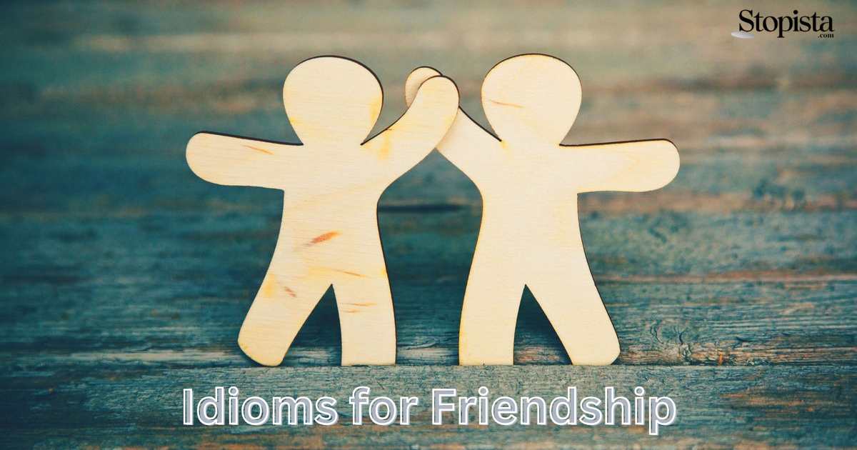 Idioms for Friendship