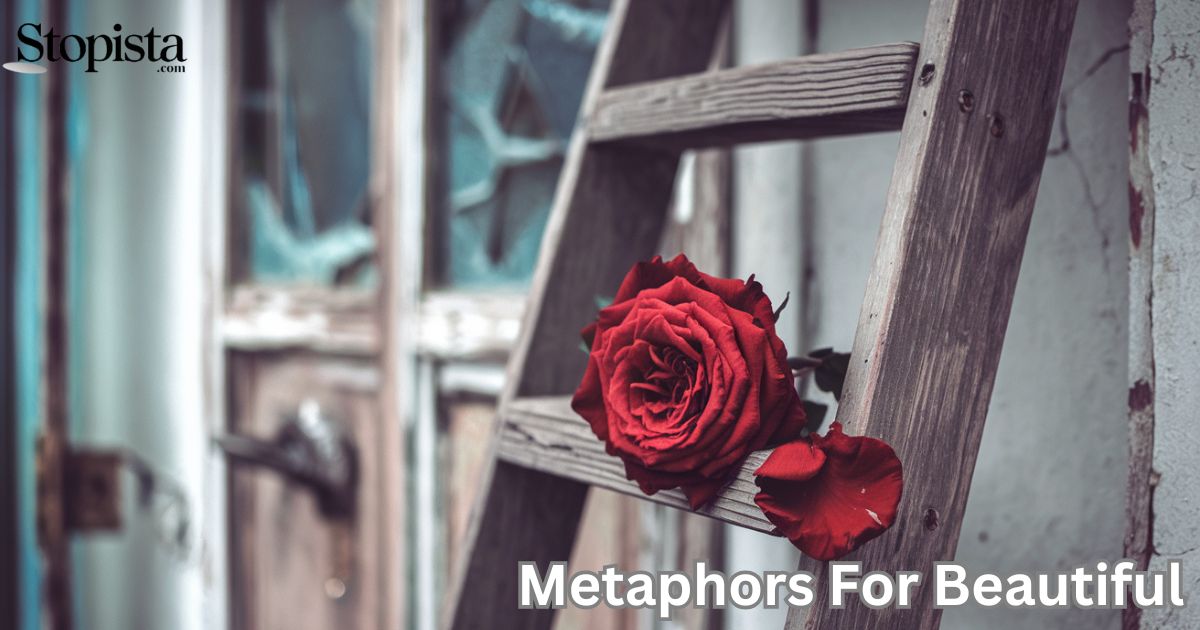 Metaphors For Beautiful