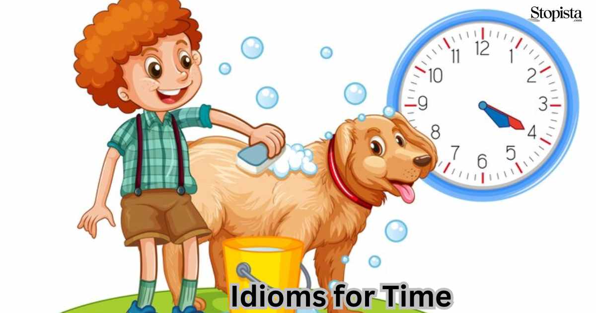 Idioms for Time