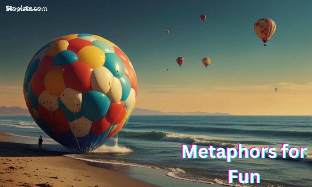 Metaphors for Fun