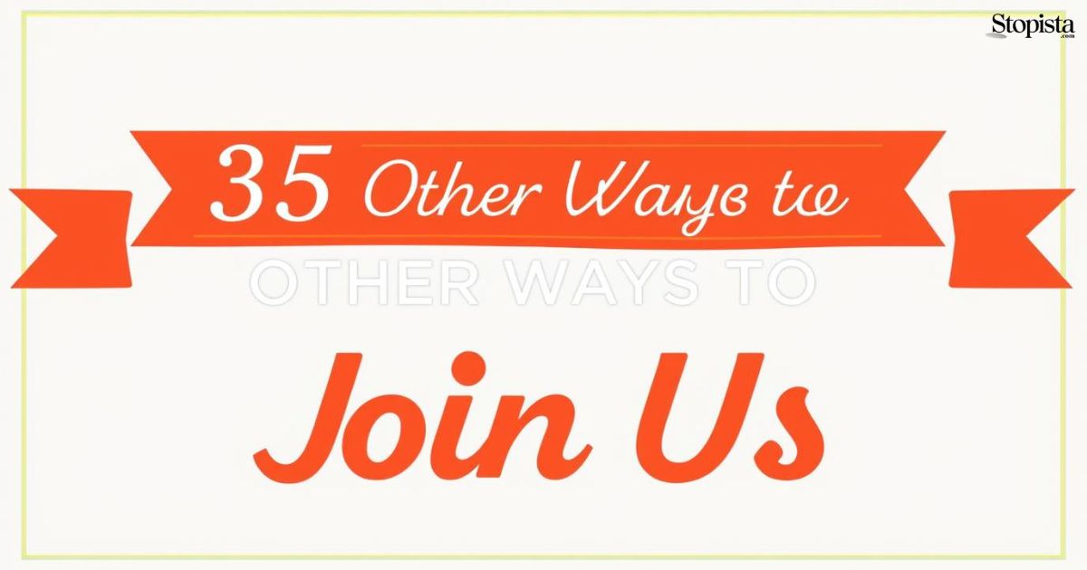 35 Other Ways to Say Join Us