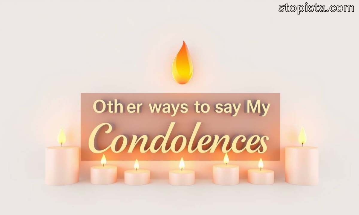 Other Ways to Say My Condolences