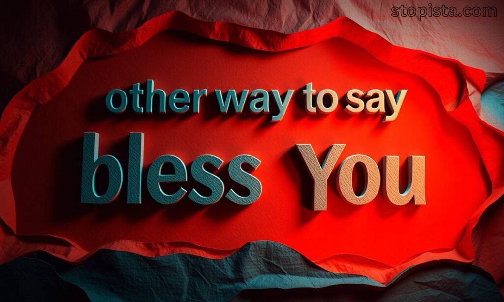 35 Other Ways To Say Bless You 35-other-ways-to-say-bless-you