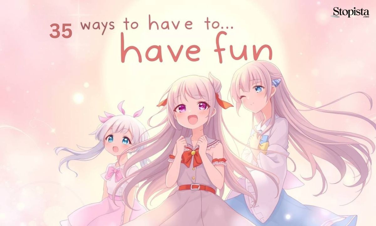 other ways to say have fun