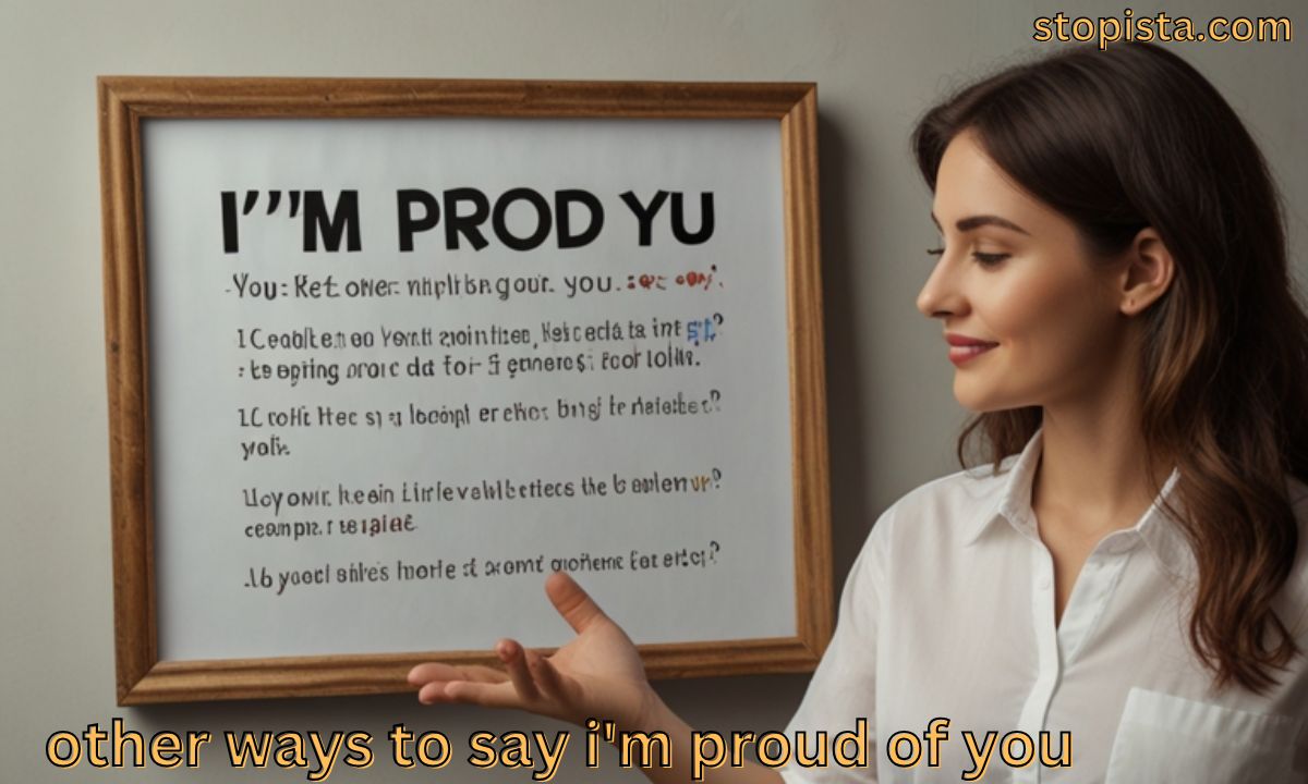 Other Ways to Say I’m Proud of You